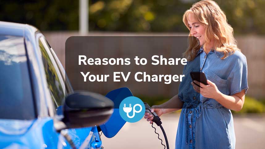 8 Great Reasons to Share Your EV Charger